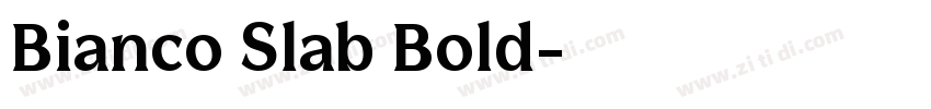 Bianco Slab Bold字体转换